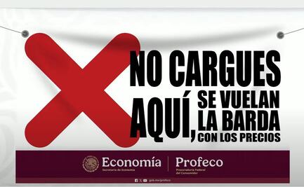 “No cargues aquí, se vuelan la barda con los precios”; Profeco colocará este aviso en gasolineras con precios elevados