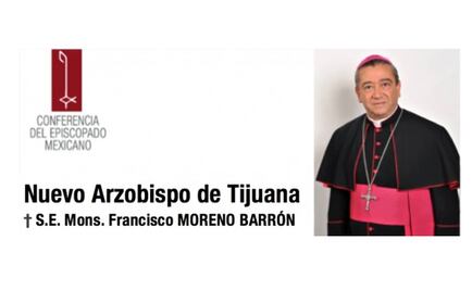 Nombran a Francisco Moreno Barrón arzobispo de Tijuana