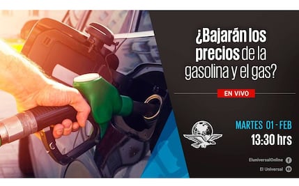 #EnVivo ¿Bajaran los precios de la gasolina y el gas?