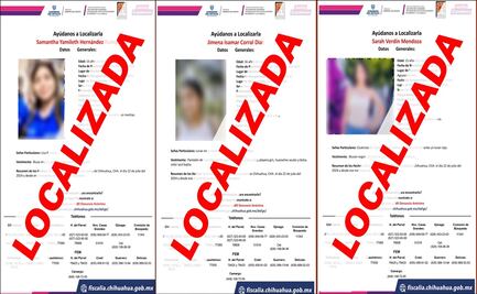 Localizan a las tres jóvenes reportadas como desaparecidas en Chihuahua