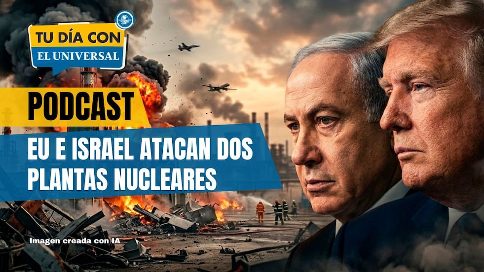 EU e Israel atacan dos plantas nucleares en Irán.