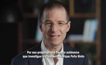 En nuevo spot, Anaya propone Fiscalía que investigue al Presidente