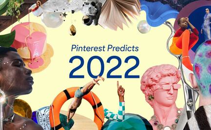 Pinterest Predicts ¿cuáles serán las tendencias en 2022?