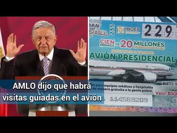 AMLO convoca a ciudadanos a comprar “cachitos” para rifa de avión presidencial