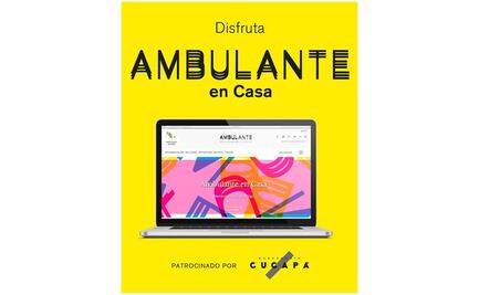 "Ambulante en Casa" abre más espacios debido a la sobredemanda