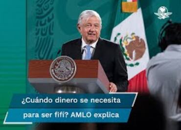 El fifí es un junior de la oligarquía que requiere 500 millones de dólares: AMLO