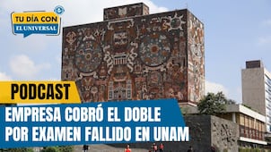 Empresa cobró el doble por examen fallido en UNAM | TU DÍA CON EL UNIVERSAL 🗞️