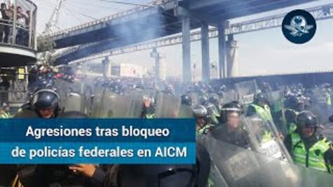 Bloqueo de policías federales en AICM deja 10 lesionados y 4 elementos retenidos