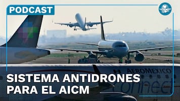 Sistema antidrones para el AICM