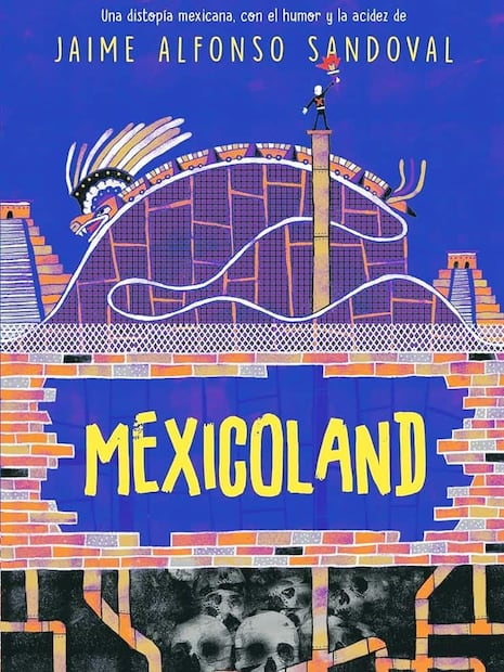 Portada de “Mexicoland”, libro de Jaime Alfonso Sandoval, sobre una distopía con dos versiones de México: el perfecto y colorido, cual parque de diversiones, contra el destruido por la violencia. Foto: ESPECIAL/Tomada de Ciencia Ficción Mexicana.
