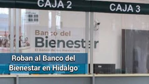 Roban 3 millones de pesos de Banco del Bienestar en Hidalgo