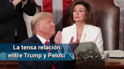 La tensa relación entre Donald Trump y Nancy Pelosi