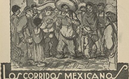 Hace 100 años, los corridos ya sonaban en las calles mexicanas