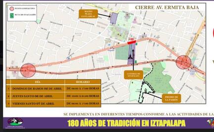 Conoce los cortes viales de Jueves y Viernes Santos en Iztapalapa y Cuajimalpa