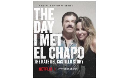 "Todos cuentan su historia, esta es la mía", dice Kate sobre "El Chapo"