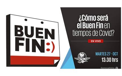 #EnVivo ¿Cómo será El Buen Fin en tiempos de Covid?