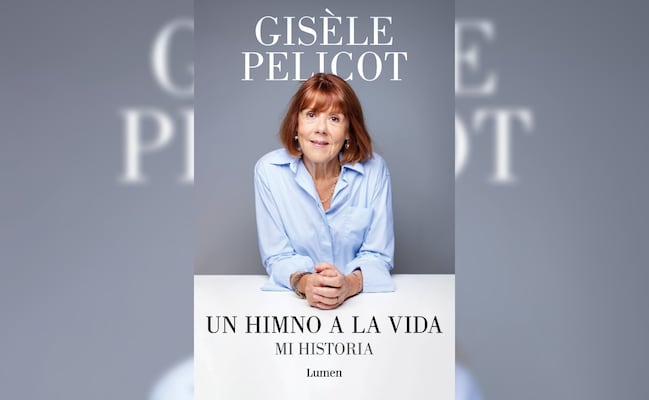 Adelanto del libro “Un himno a la vida. Mi historia”, de Gisèle Pelicot