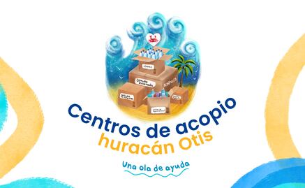 Huracán "Otis": Consulta la lista de los centros de acopio instalados en la CDMX y otros estados