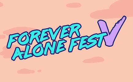Forever Alone Fest 2019 in Mexico City