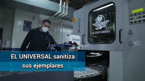 EL UNIVERSAL sanitiza sus ejemplares