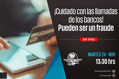 #EnVivo ¡Cuidado con las llamadas de los bancos! Pueden ser un fraude