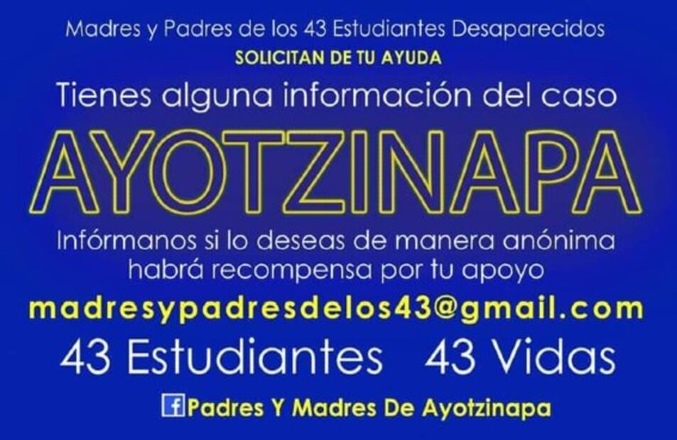 Padres de los 43 normalistas de Ayotzinapa ofrecen recompensa a quien aporte información sobre el caso