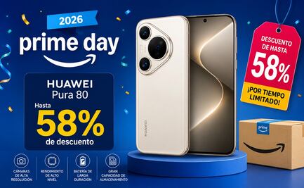 Prime Day 2026: Amazon México remata Huawei Pura 80 a precio de locura; cómpralo con hasta 58% de descuento