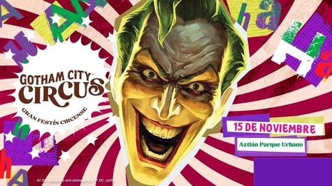 El Joker en Chapultepec: llega Gotham City Circus a Aztlán 