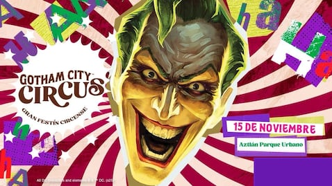 El Joker en Chapultepec: llega Gotham City Circus a Aztlán