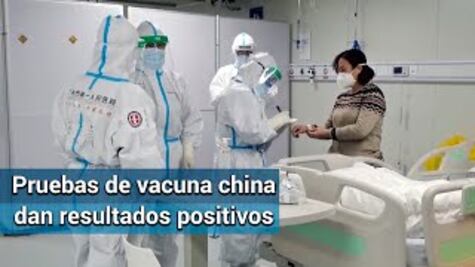 Primeras pruebas de vacuna china contra Covid-19 dan resultados positivos