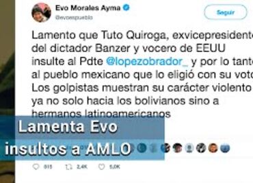 Evo Morales lamenta insultos contra AMLO