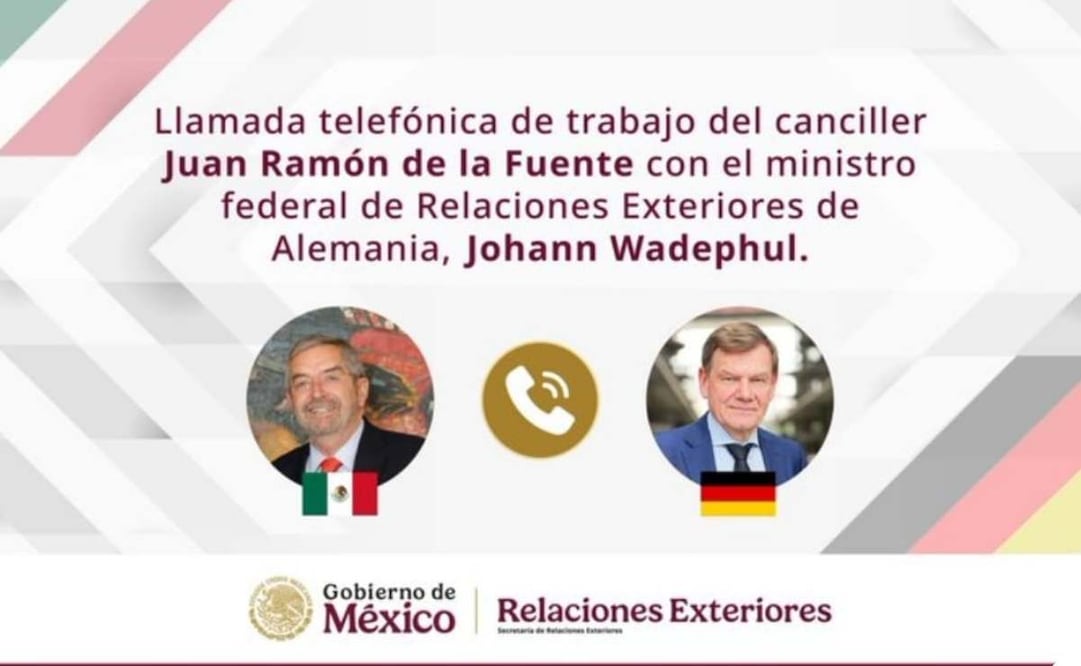 Juan Ramón de la Fuente, titular de la Secretaría de Relaciones Exteriores (SRE), sostuvo una conversación telefónica con su par alemán, Johann Wadephul. Foto: Especial