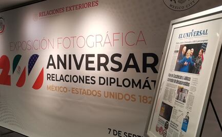 Montan en el Senado exposición de EL UNIVERSAL sobre 200 años de relación México-EU