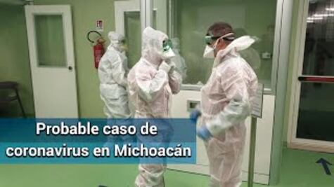 Michoacán activa protocolos por probable caso de coronavirus