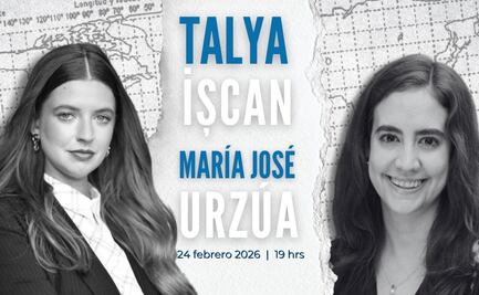 Talya İşcan y María José Urzúa analizarán el nuevo tablero global ante suscriptores de EL UNIVERSAL