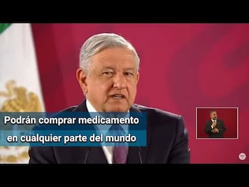Importar medicamentos acabará con boicot de farmacéuticas: AMLO