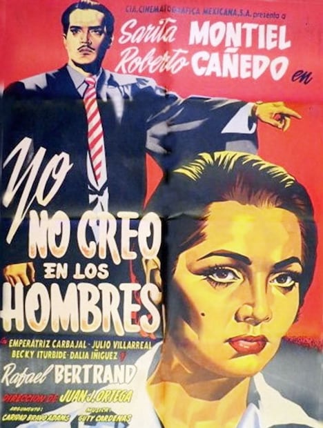 Póster “Yo No Creo en los Hombres”. Meses antes de su estreno, la XEQ y XEX transmitieron su versión radiofónica de media hora de duración. Foto: IMDb/ESPECIAL