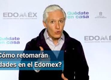 Edomex: Plan para retomar actividades ante el Covid-19