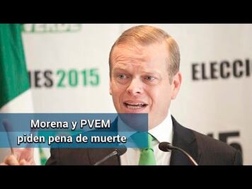 Revive PVEM pena de muerte en San Lázaro; Morena, apoya su propuesta