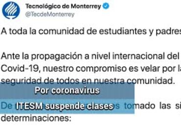 Tec de Monterrey suspende clases presenciales por coronavirus