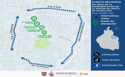 Semana Santa 2025: Despliegan operativo vial en calles de Iztapalapa; conoce cierres y alternativas