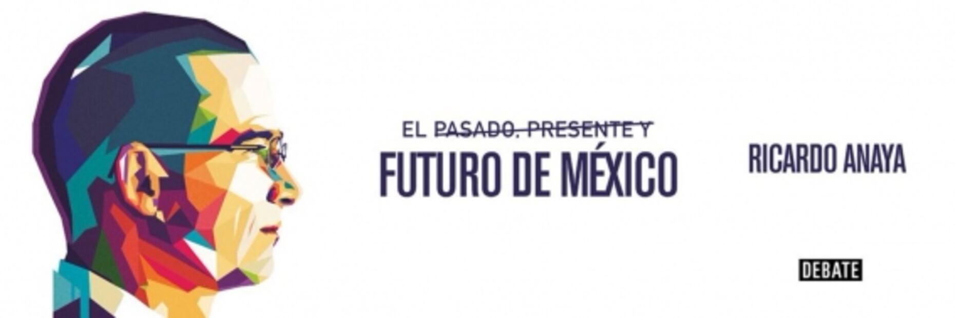 Perfil: ¿Quién es Ricardo Anaya, el panista que regresa con libro bajo el brazo?