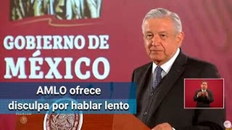 AMLO ofrece disculpa por hablar lento