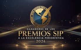 SIP reconoce a EL UNIVERSAL en los Premios a la Excelencia Periodística 2026; destaca serie “Empresas, crimen organizado y lavado de activos”