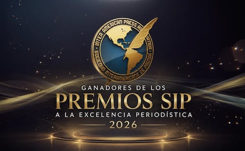 SIP reconoce a EL UNIVERSAL en los Premios a la Excelencia Periodística 2026; destaca serie “Empresas, crimen organizado y lavado de activos”