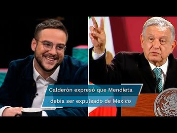  Tras polémica entre Calderón vs Mendieta, AMLO analiza derogar el artículo 33 constitucional 
