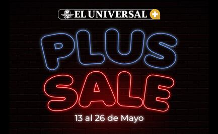 EL UNIVERSAL +, la suscripción que da un plus a tu contenido