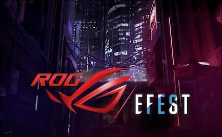 Llega la 4ª edición de ROG EFEST a la CDMX