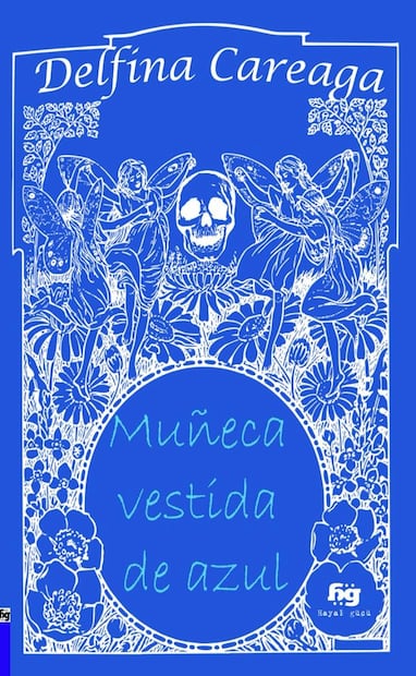 Portada del libro de Delfina Careaga “Muñeca vestida de azul”, publicado en 1975. ESPECIAL.