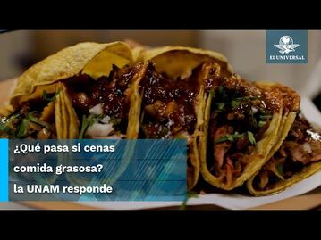 ¿Cenas tacos y garnachas? UNAM te da unas recomendaciones 